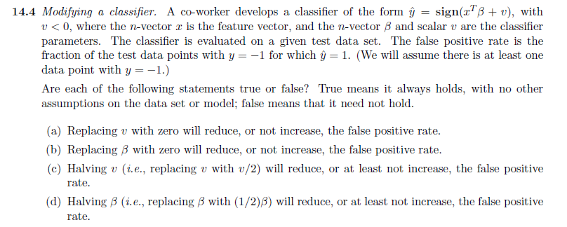 Solved 14 4 Modifying A Classifier A Co Worker Develops Chegg Com