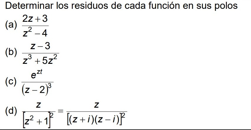 Solved Determinar los residuos de cada función en sus polos | Chegg.com