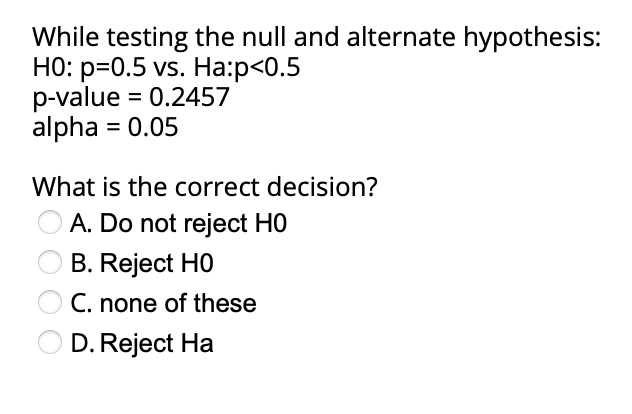 Solved While testing the null and alternate hypothesis: | Chegg.com