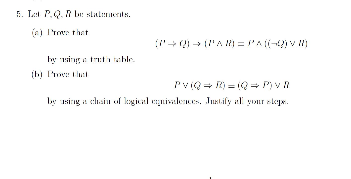 Solved 5. Let P,Q,R be statements. (a) Prove that | Chegg.com