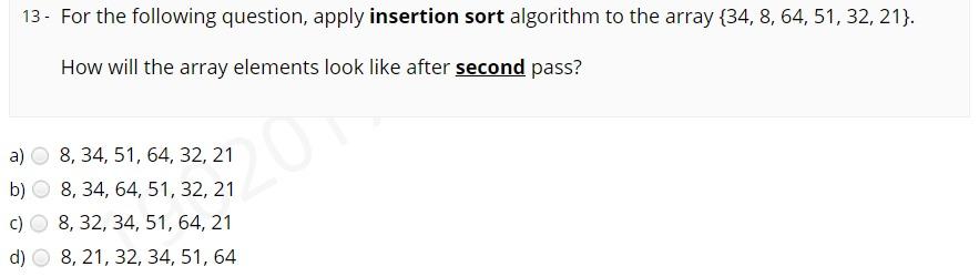 Solved 13- For the following question, apply insertion sort | Chegg.com