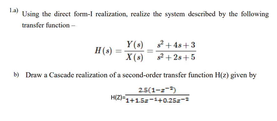 Solved 1.a) Using the direct form-I realization, realize the | Chegg.com
