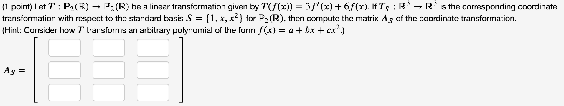 Solved .. (1 point) Let T : P2 (R) → P2(R) be a linear | Chegg.com