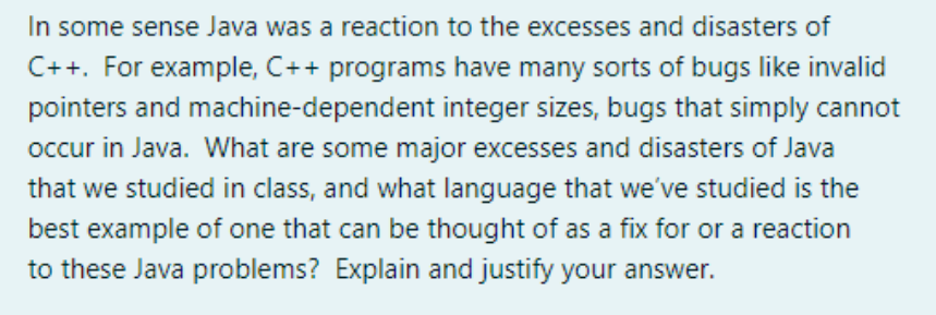 Solved In some sense Java was a reaction to the excesses and | Chegg.com