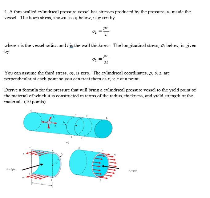 Solved 4. A thin-walled cylindrical pressure vessel has | Chegg.com