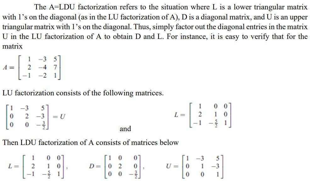 Solved The A=LDU factorization refers to the situation where | Chegg.com