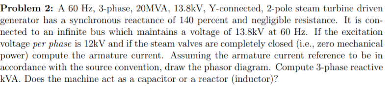 Solved Problem 2: A 60 Hz, 3-phase, 20MVA, 13.8kV, | Chegg.com