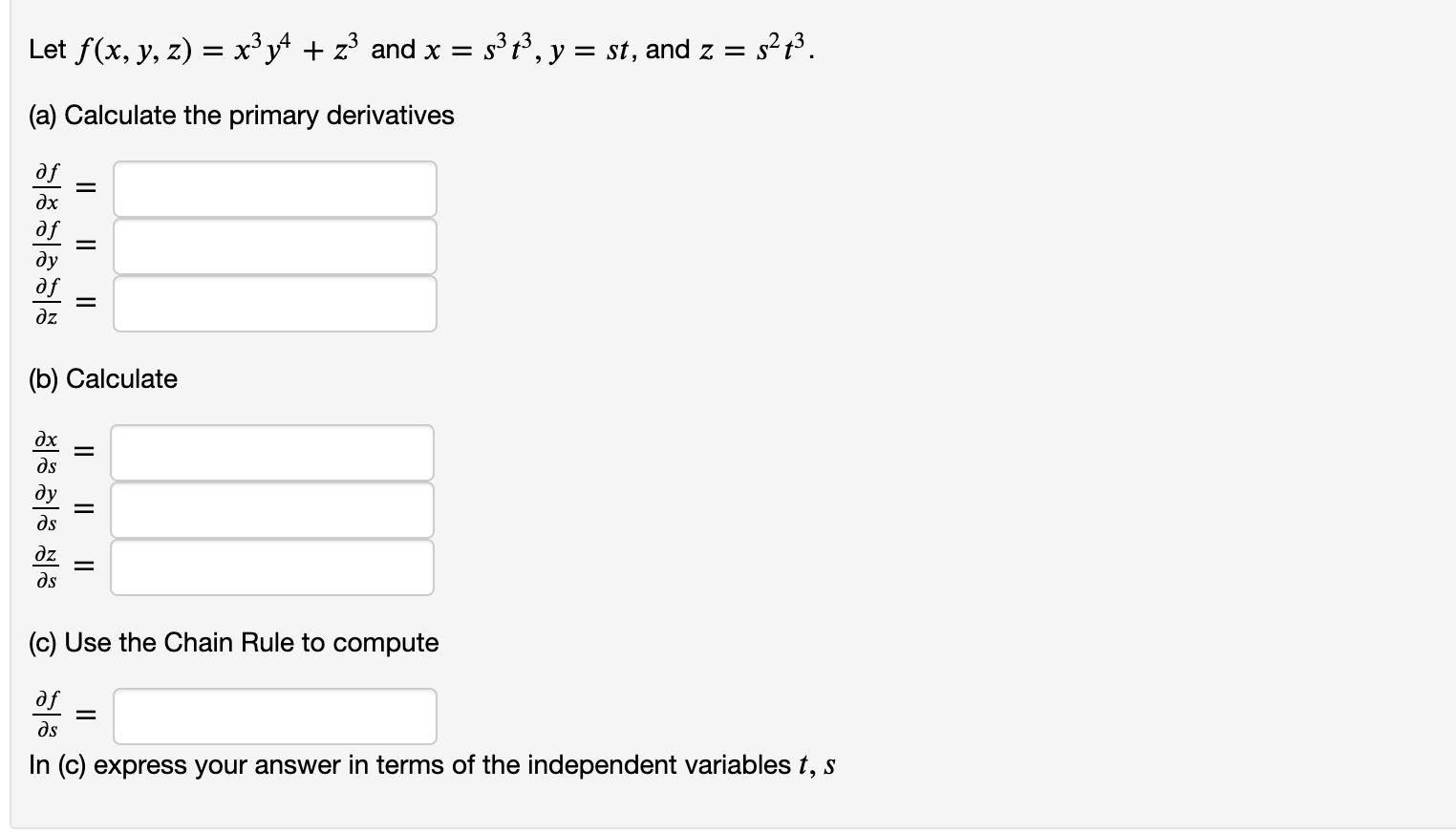 Solved Let F X Y Z X3y4 Z3 And X S3t3 Y St And Z S2t3 A