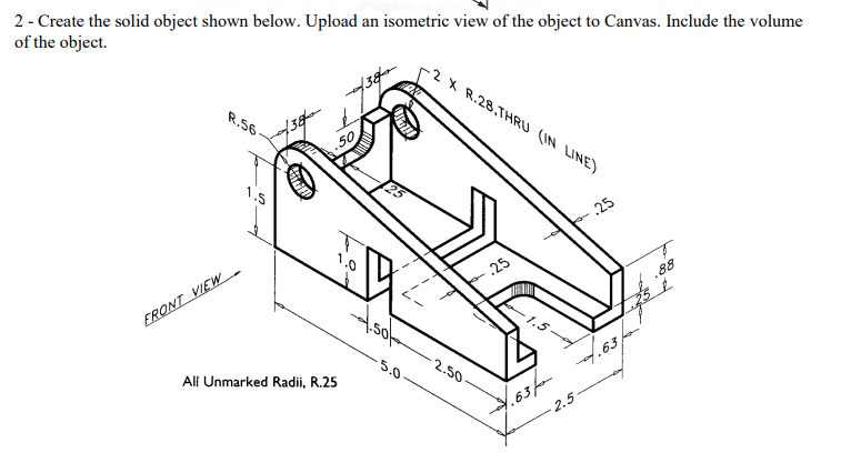 Draw A Solid Object Solved 2 - Create the solid object shown below. Upload an | Chegg.com