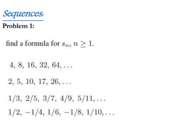 Solved Sequences: Problem 1: find a formula for sn, n > 1. | Chegg.com