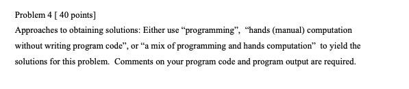 Solved Problem 4 [ 40 points] Approaches to obtaining | Chegg.com