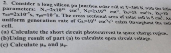 Solved 2. Consider a long silicon pn junction solar cell at | Chegg.com