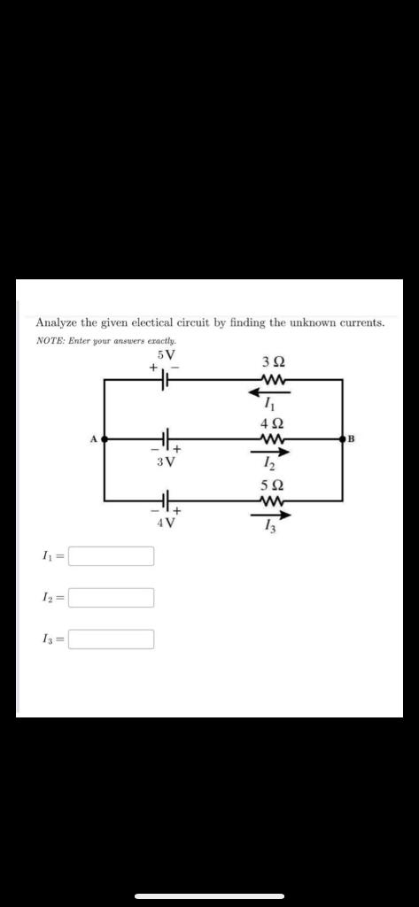 Solved Analyze the given electical circuit by finding the | Chegg.com
