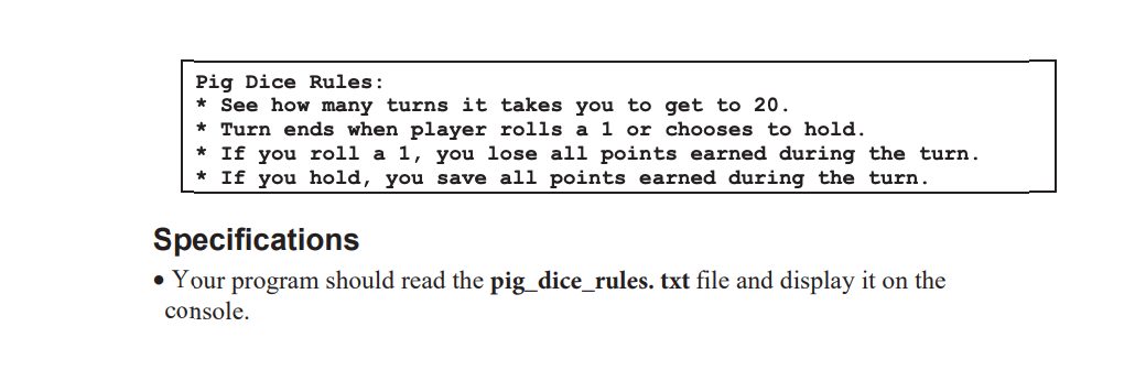 Solved Pig Dice Rules: * See how many turns it takes you to | Chegg.com