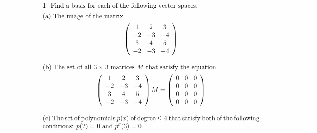 Solved 1. Find a basis for each of the following vector | Chegg.com