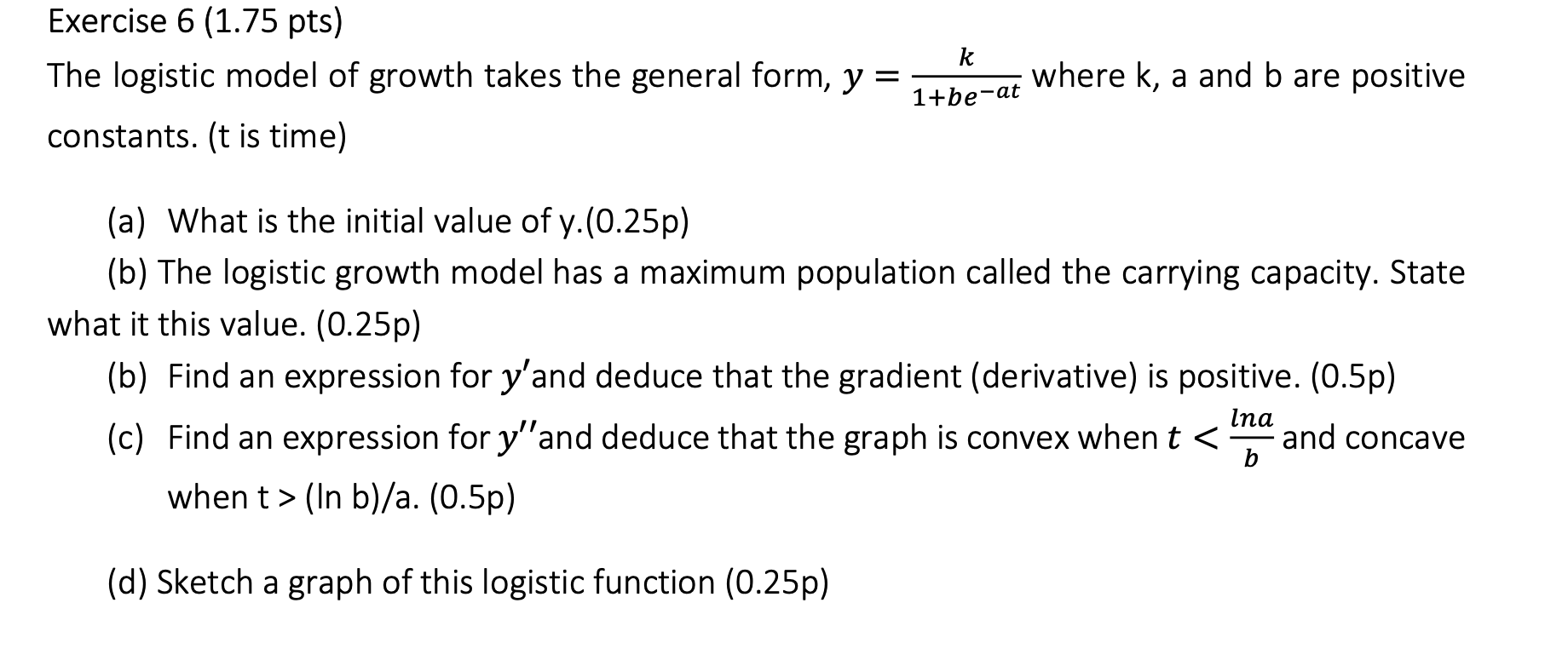 Solved Exercise 6 (1.75 Pts) The Logistic Model Of Growth | Chegg.com ...