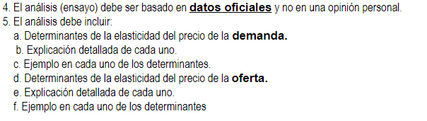 4. El análisis (ensayo) debe ser basado en datos oficiales y no en una opinión personal. 5. El análisis debe incluir: a. Dete