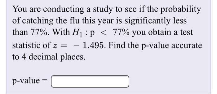 Solved You are conducting a study to see if the probability | Chegg.com