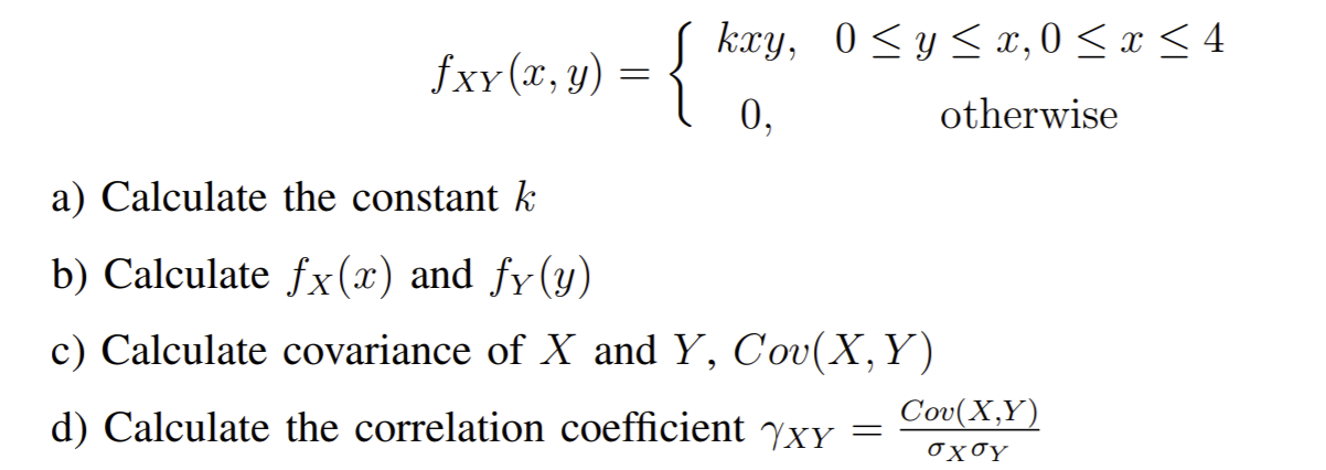 Solved fxy(x, y) = kxy, 0