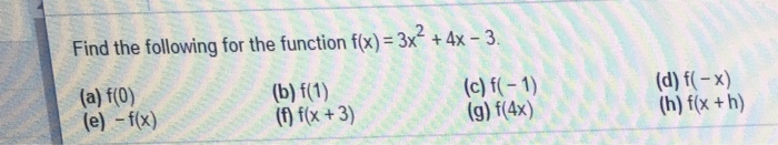 Solved Find the following for the function f (x) = 3x^2 + 4x | Chegg.com