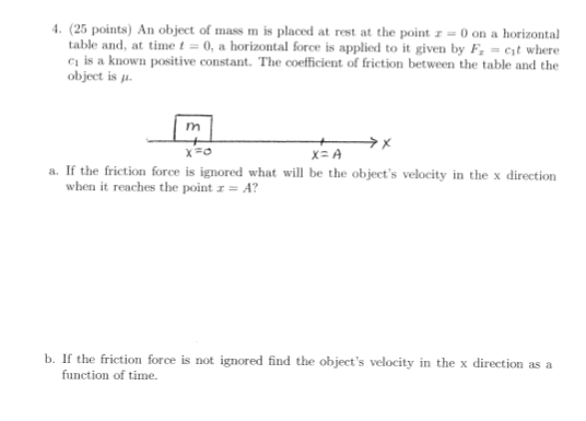 Solved 4. (25 Points) An Object Of Mass M Is Placed At Rest | Chegg.com