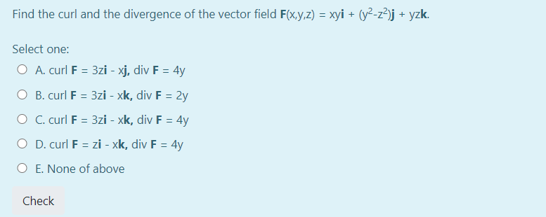 Solved Find The Curl And The Divergence Of The Vector Fie Chegg Com