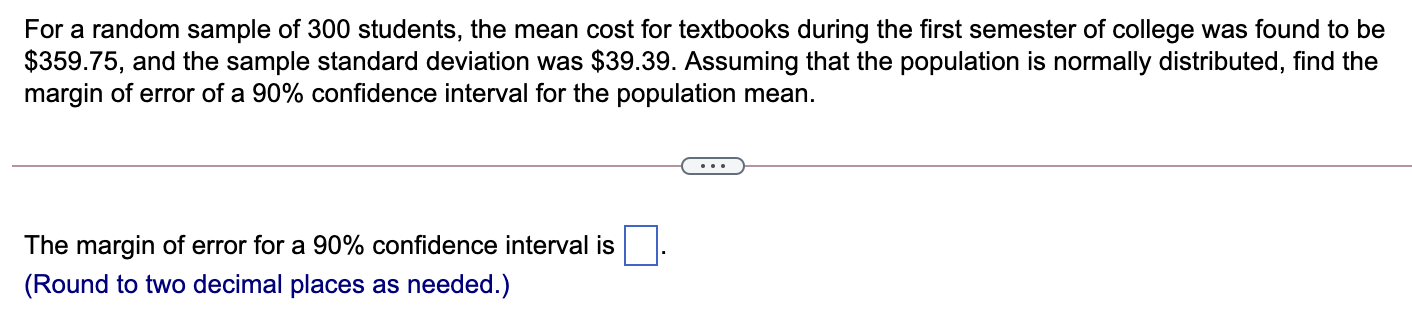 Solved For a random sample of 300 students, the mean cost | Chegg.com