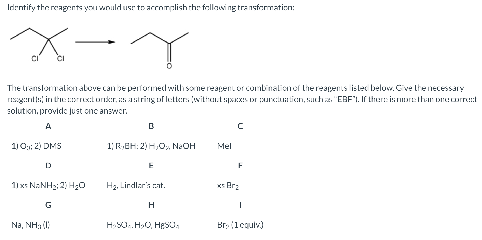 Solved Identify The Reagents You Would Use To Accomplish | Chegg.com