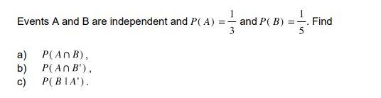 Solved Events A And B Are Independent And P(A) = And P(B) == | Chegg.com