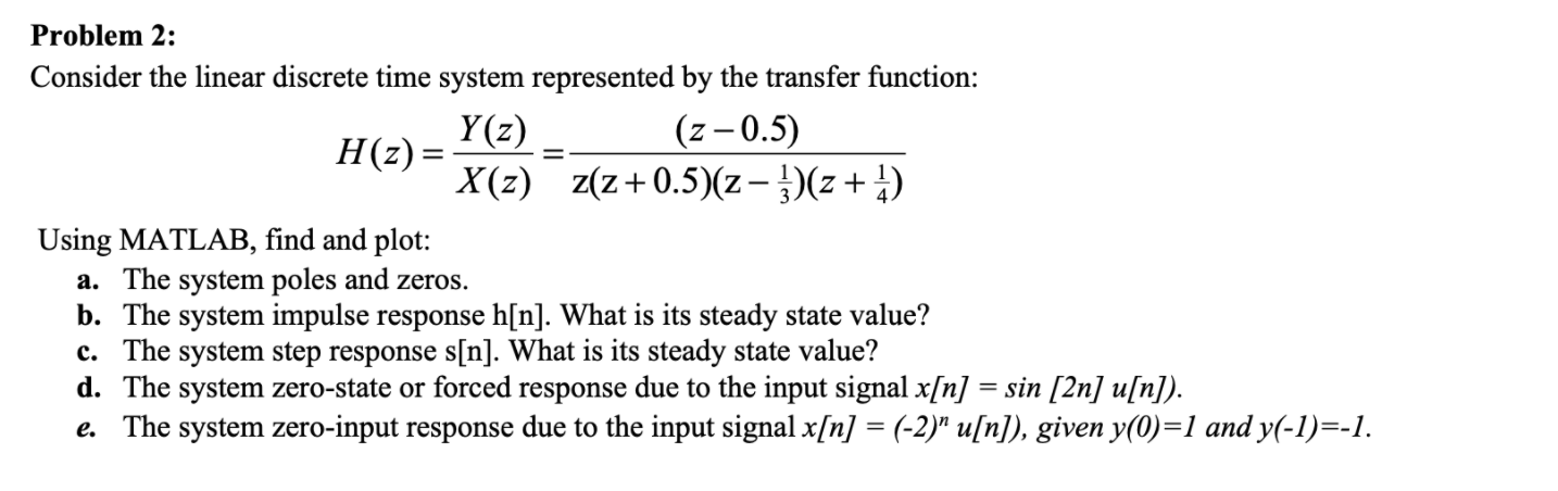 Solved Problem 2: Consider The Linear Discrete Time System | Chegg.com