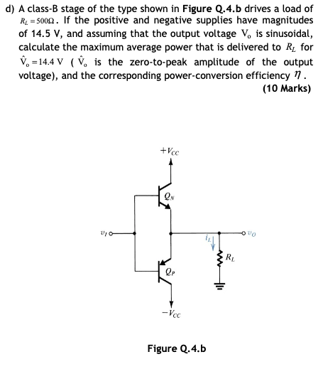 Solved D) A Class-B Stage Of The Type Shown In Figure Q.4.b | Chegg.com