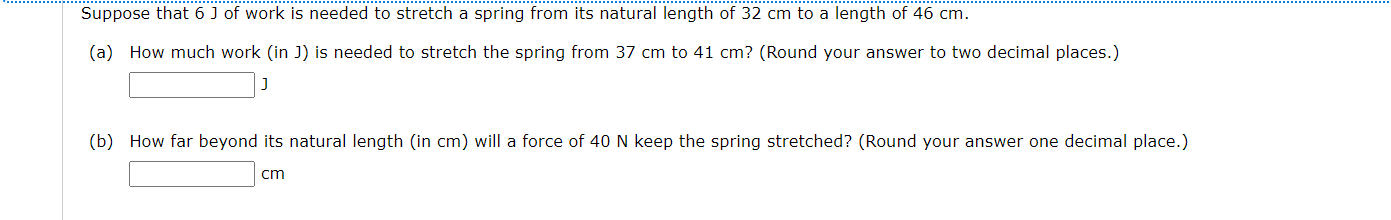 Solved Suppose that 6j of work is needed to stretch a spring | Chegg.com