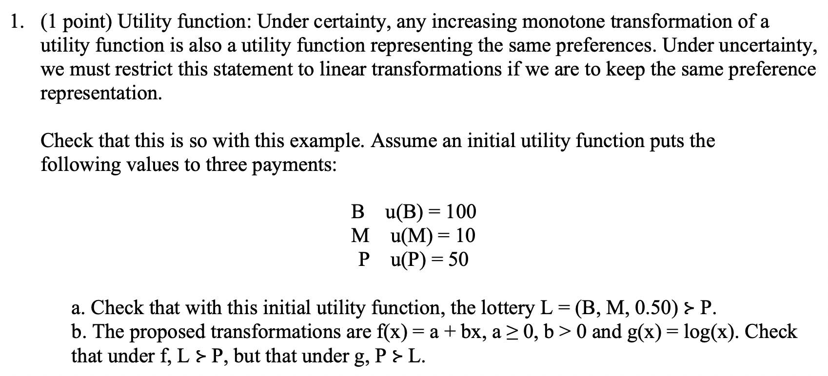 Solved (1 point) Utility function: Under certainty, any | Chegg.com