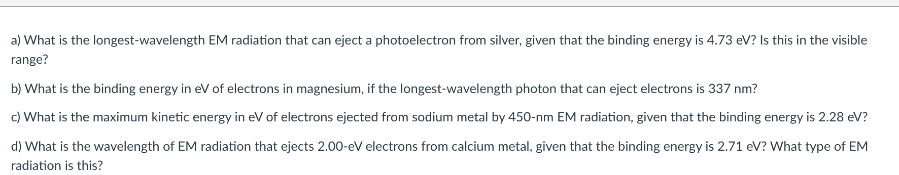 solved-a-what-is-the-longest-wavelength-em-radiation-that-chegg