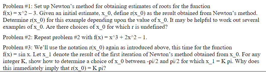 Solved Problem \#1: Set up Newton's method for obtaining | Chegg.com