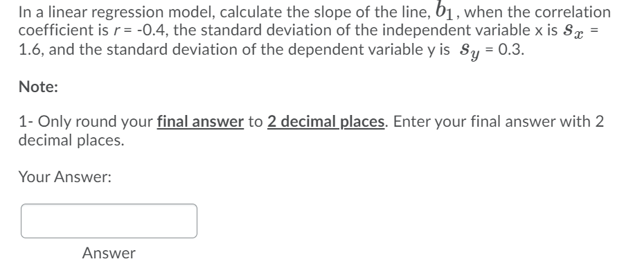 Solved In a linear regression model, calculate the slope of | Chegg.com