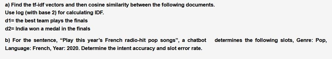 Solved a) Find the tf-idf vectors and then cosine similarity | Chegg.com