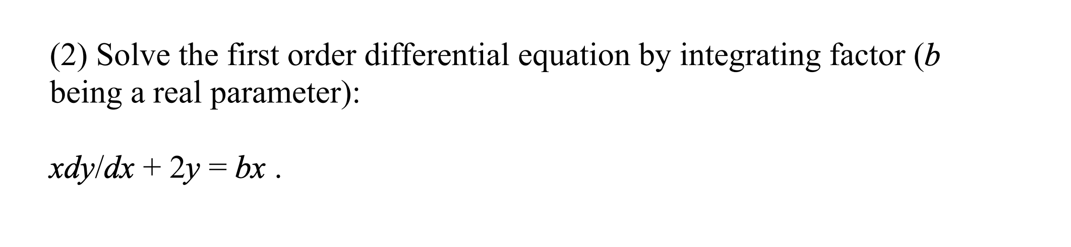 Solved (2) Solve the first order differential equation by | Chegg.com