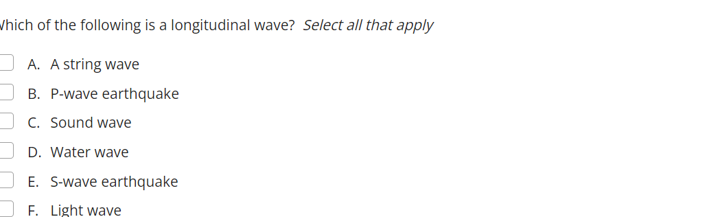 Solved Ihich of the following is a longitudinal wave? Select | Chegg.com