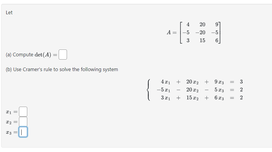 Solved LetA=[4209-5-20-53156](a) ﻿Compute det(A)=(b) ﻿Use | Chegg.com