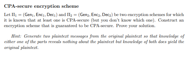 Solved CPA-secure encryption scheme Let II] = (Geni, Encı, | Chegg.com