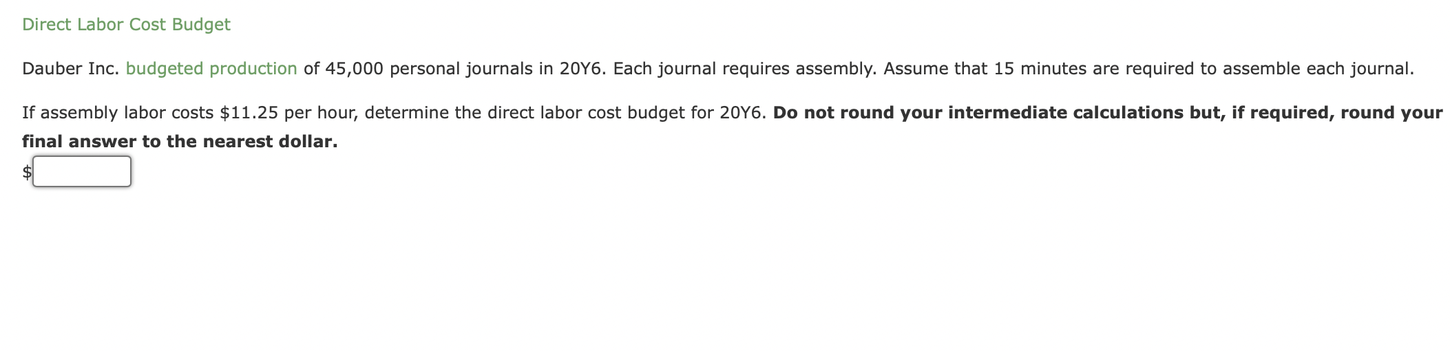 Solved Direct Labor Cost Budget Dauber Inc. budgeted