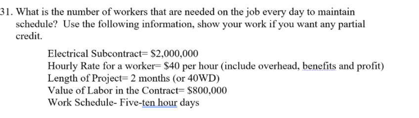 Solved 31. What is the number of workers that are needed on | Chegg.com
