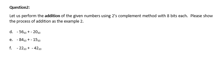 Solved Question2: Let us perform the addition of the given | Chegg.com