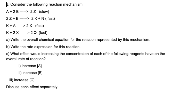 Solved B. Consider The Following Reaction Mechanism: A +2 B | Chegg.com