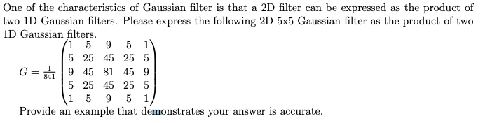 Solved One of the characteristics of Gaussian filter is that | Chegg.com
