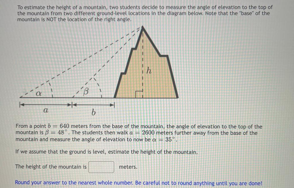 Solved To estimate the height of a mountain, two students