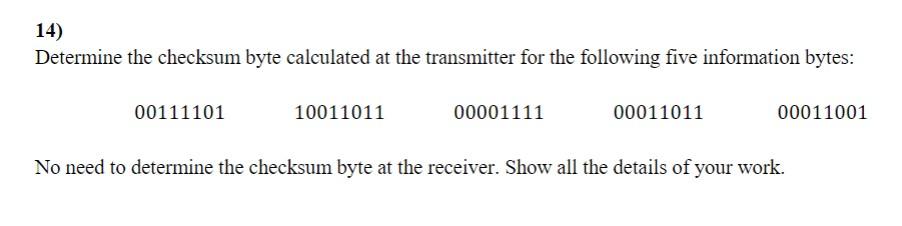 Solved 14) Determine the checksum byte calculated at the | Chegg.com