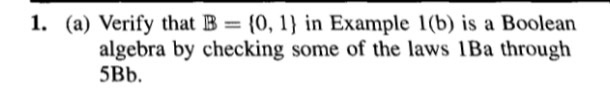 Solved 1. (a) Verify That B = {0, 1} In Example 1(b) Is A | Chegg.com