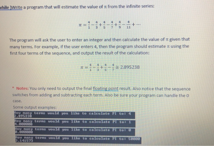 Solved hile)write a program that will estimate the value of | Chegg.com